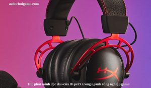 Top phát minh độc đáo của HyperX trong ngành công nghiệp game