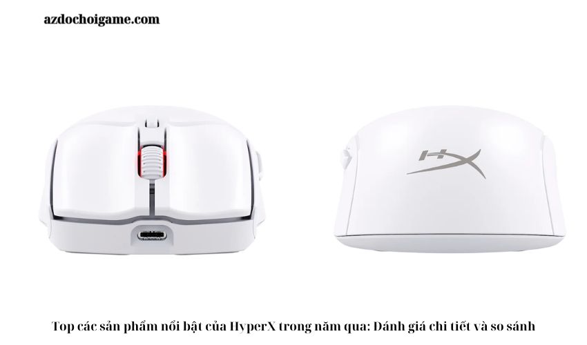 Top các sản phẩm nổi bật của HyperX trong năm qua: Đánh giá chi tiết và so sánh